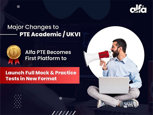 Alfa PTE Becomes First Platform to Launch New-Format Mock Tests Ahead of Pearson’s Major PTE Academic / UKVI Changes
